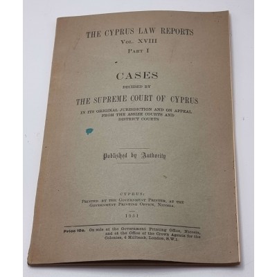 THE CYPRUS LAW REPORTS VOL XVIII  PART I DECIDED BY SUPREAM COURT 1951