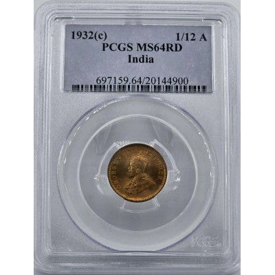 BRITISH INDIA 1/12 ANNA COIN 1932 C KGV PCGS MS64 RD